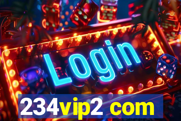 234vip2 com